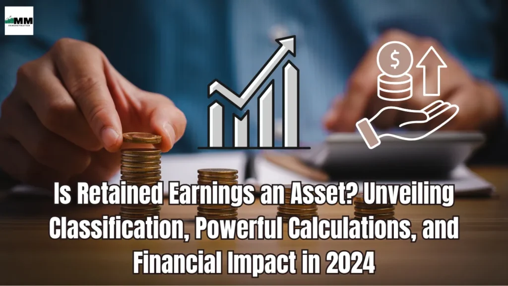 is retained earnings an asset, is retained earnings an asset on the balance sheet, how to calculate retained earnings with assets and liabilities, how to calculate net income from retained earnings, net income from retained earnings, urmoneymatter