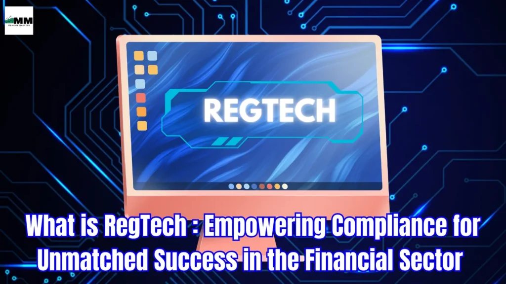 what is regtech regtech meaning what is a regtech company regtech compliance regtech trends urmoneymatter